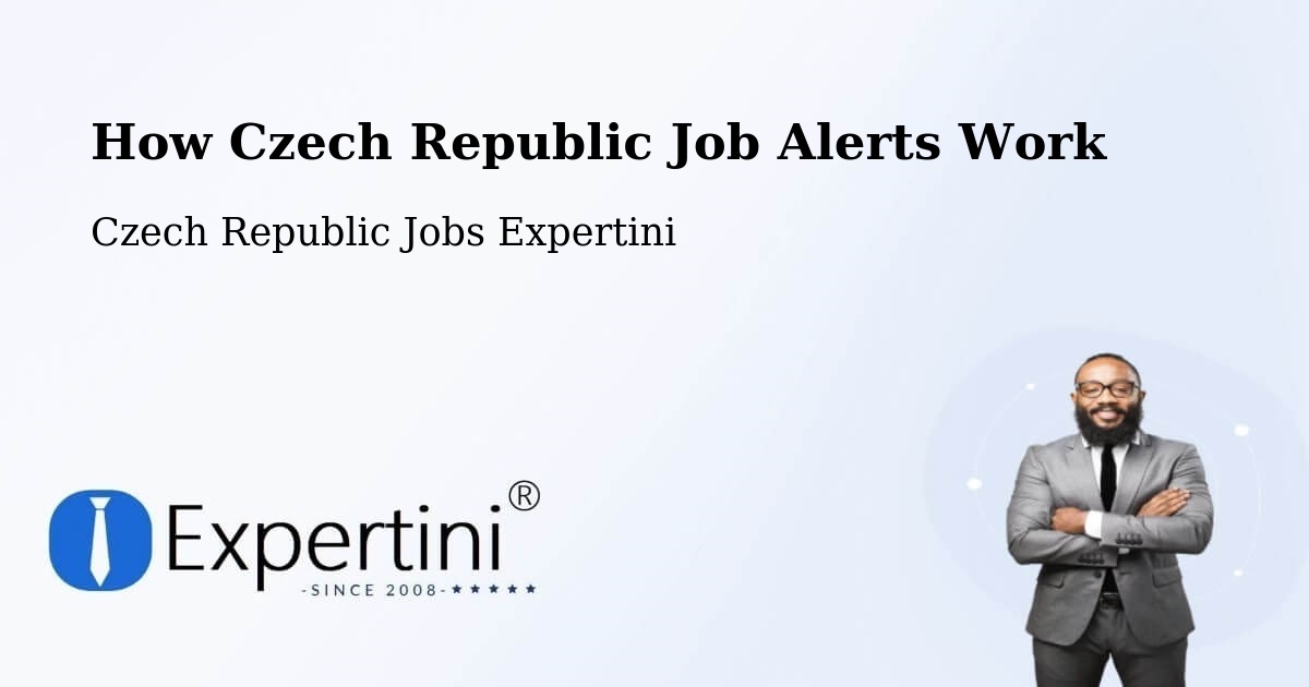 How Czech Republic Job Alerts Work - Czech Republic Jobs Expertini